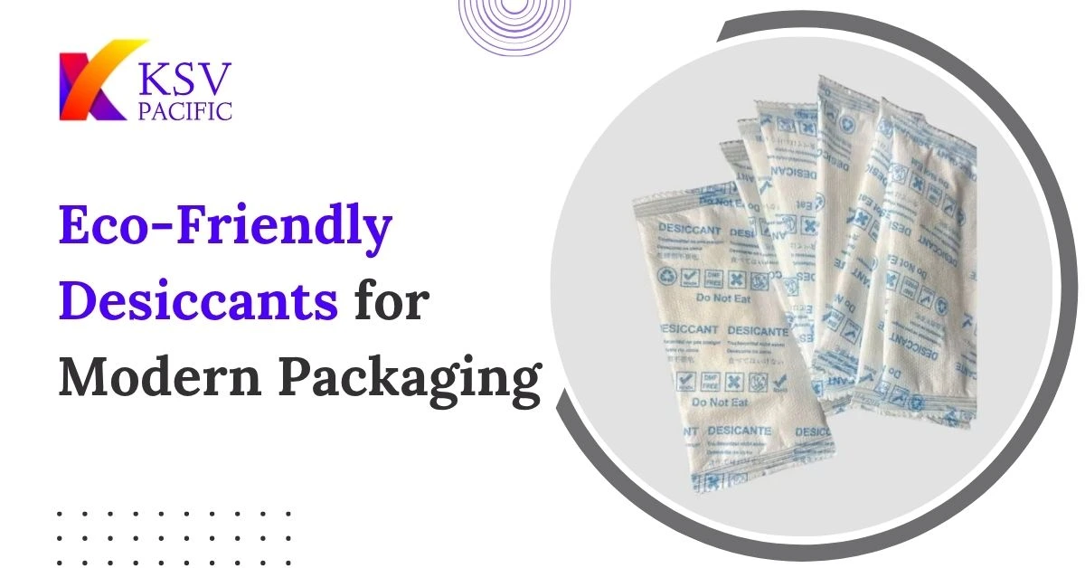 Eco-Friendly Desiccants for Modern Packaging