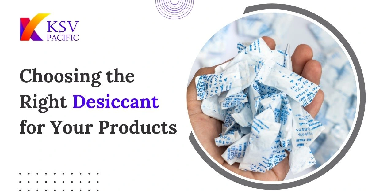 Choosing the Right Desiccant for Your Products
